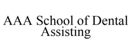 AAA SCHOOL OF DENTAL ASSISTING trademark