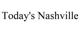 TODAY'S NASHVILLE trademark