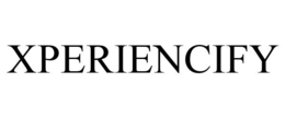 XPERIENCIFY trademark