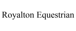 ROYALTON EQUESTRIAN trademark