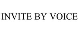 INVITE BY VOICE trademark