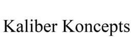 KALIBER KONCEPTS trademark