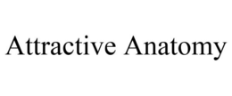 ATTRACTIVE ANATOMY trademark