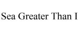 SEA GREATER THAN I trademark