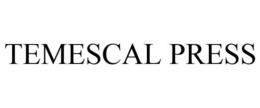 TEMESCAL PRESS trademark
