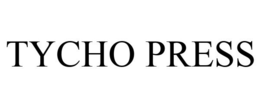TYCHO PRESS trademark