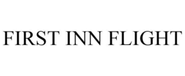 FIRST INN FLIGHT trademark