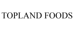 TOPLAND FOODS trademark