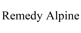 REMEDY ALPINE trademark