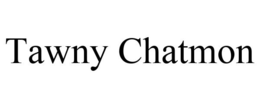 TAWNY CHATMON trademark