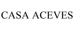 CASA ACEVES trademark
