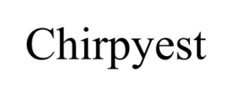 CHIRPYEST trademark