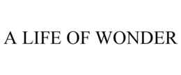 A LIFE OF WONDER trademark