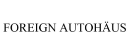 FOREIGN AUTOHÄUS trademark