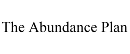 THE ABUNDANCE PLAN trademark
