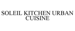 SOLEIL KITCHEN URBAN CUISINE trademark