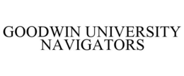 GOODWIN UNIVERSITY NAVIGATORS trademark