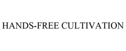 HANDS-FREE CULTIVATION trademark