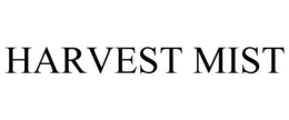 HARVEST MIST trademark