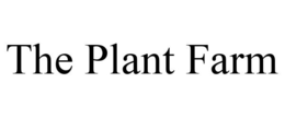 THE PLANT FARM trademark