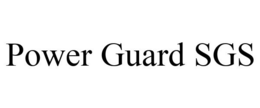 POWER GUARD SGS trademark