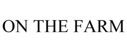 ON THE FARM trademark