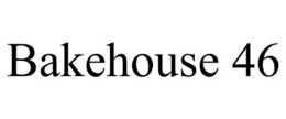 BAKEHOUSE 46 trademark