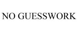 NO GUESSWORK trademark