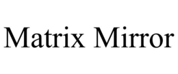 MATRIX MIRROR trademark