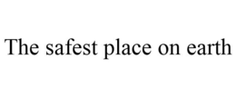 THE SAFEST PLACE ON EARTH trademark