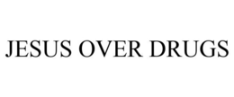 JESUS OVER DRUGS trademark