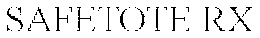 SAFETOTE RX trademark