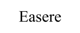 EASERE trademark