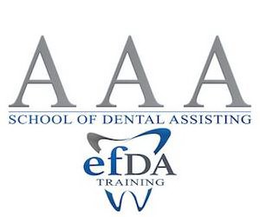 AAA SCHOOL OF DENTAL ASSISTING EFDA TRAINING trademark