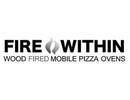 FIRE WITHIN WOOD FIRED MOBILE PIZZA OVENS trademark