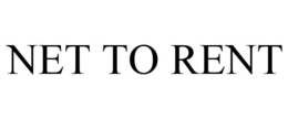 NET TO RENT trademark