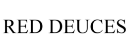 RED DEUCES trademark