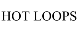 HOT LOOPS trademark