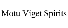 MOTU VIGET SPIRITS trademark
