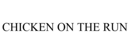 CHICKEN ON THE RUN trademark