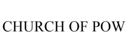 CHURCH OF POW trademark