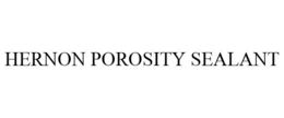 HERNON POROSITY SEALANT trademark
