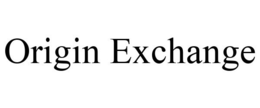 ORIGIN EXCHANGE trademark