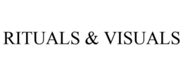 RITUALS & VISUALS trademark