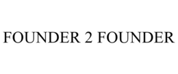 FOUNDER 2 FOUNDER trademark