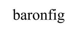 BARONFIG trademark