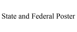 STATE AND FEDERAL POSTER trademark