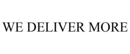 WE DELIVER MORE trademark
