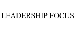LEADERSHIP FOCUS trademark