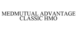 MEDMUTUAL ADVANTAGE CLASSIC HMO trademark